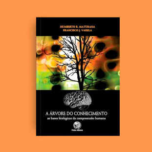 A Árvore do Conhecimento: As bases biológicas da compreensão humana