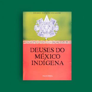 Deuses do México Indígena: Estudo comparativo entre narrativas espanholas e nativas